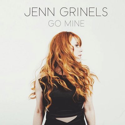 Jen Grinels - Go Mine (Mastered for Download/CD & Vinyl)